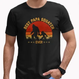 Top 10 Bigfoot Father’s Day Gifts: Perfect Presents for Sasquatch Lovers 6 Best Papa Squatch Ever Bigfoot Shirt Father’s Day Family Matching