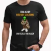 Bigfoot Costume Shirt I'm Really An Alien Sasquatch Funny Gifts 15 Bigfoot Costume Shirt I'm Really An Alien