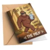 Funny Bigfoot Dad Father’s Day Card - Came Back With The Milk