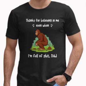 Funny Bigfoot Dad Father's Day Shirt Humor Gift