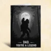 Legend Bigfoot Dad Father’s Day Greeting Card Sasquatch Gift