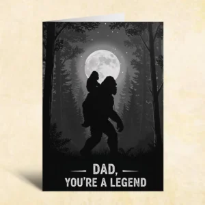 Legend Bigfoot Dad Father’s Day Greeting Card Sasquatch Gift