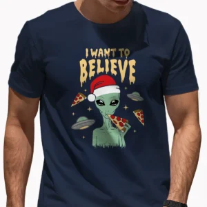 I Want to Believe Funny Alien Christmas Shirt | UFO Pizza Gift Tee 8 I Want to Believe Funny Alien Christmas Shirt UFO Pizza Gift Tee