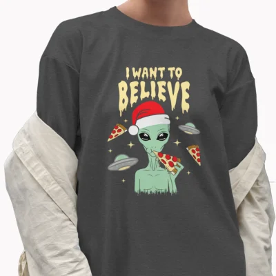I Want to Believe Funny Alien Christmas Shirt UFO Pizza Gift Tee
