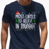 Most Likely To Believe In Bigfoot Christmas T-Shirt Funny Family Matching Tee