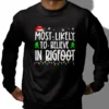 Most Likely To Believe In Bigfoot Christmas T-Shirt Funny Family Matching Tee