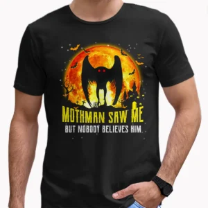 Mothman Saw Me Funny Halloween Shirt Creepy Cryptid Humor Gift Tee