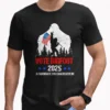 Vote Bigfoot 2025 Shirt Funny Political Campaign & Election Tee