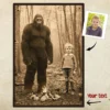 Personalized Bigfoot 1910s Portrait Poster | Custom Photo Historical Wall Decor Christmas Gift 26 Personalized Bigfoot 1910s Portrait Poster Custom Photo & Text Historical Wall Decor Christmas Gift