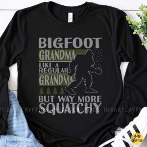 Bigfoot Grandma Like A Regular Grandma But Way More Squatchy Funny Gift T-Shirt 6 Bigfoot Grandma Like A Regular Grandma But Way More Squatchy Funny Shirt