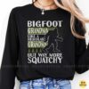 Bigfoot Grandma Like A Regular Grandma But Way More Squatchy Funny Gift T-Shirt 9 Bigfoot Grandma Like A Regular Grandma But Way More Squatchy Funny Shirt