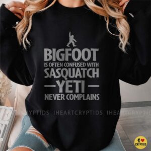 Bigfoot Is Often Confused With Sasquatch Yeti Never Complains Funny T-Shirt 6 Bigfoot Is Often Confused With Sasquatch Yeti Never Complains Funny Shirt