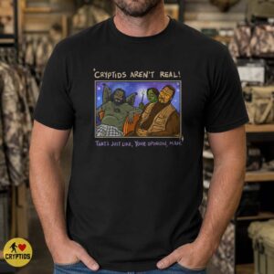 Cryptids Aren’t Real The Big Lebowski Bigfoot Parody Shirt