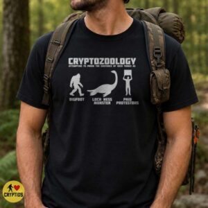 Cryptozoology Bigfoot Loch Ness Monster Paid Protestors Funny Shirt
