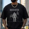 Dadsquatch Bigfoot Dad Forest Silhouette Funny Shirt