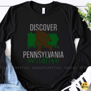 Discover Pennsylvania Wildlife Bigfoot Sasquatch Cryptid Shirt