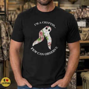 Fresno Nightcrawler Floral I'm a Cryptid Few Can Observe Funny Shirt