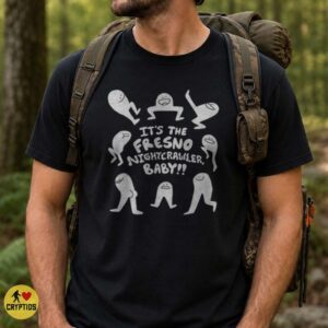 Fresno Nightcrawler It's The Fresno Nightcrawler Baby Funny Cryptid T-Shirt 7 Fresno Nightcrawler It's The Fresno Nightcrawler Baby Funny Shirt