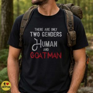 Goatman Cryptid There Are Only Two Genders Funny Shirt