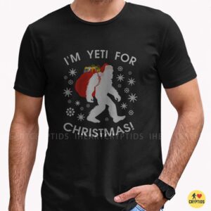 I'm Yeti For Christmas Bigfoot Santa Sack Gifts Funny Holiday T-Shirt 7 I'm Yeti For Christmas Bigfoot Santa Sack Gifts Funny Shirt
