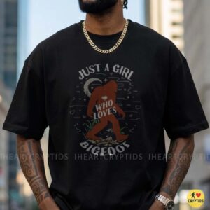 Just A Girl Who Loves Bigfoot Cute Sasquatch Shirt