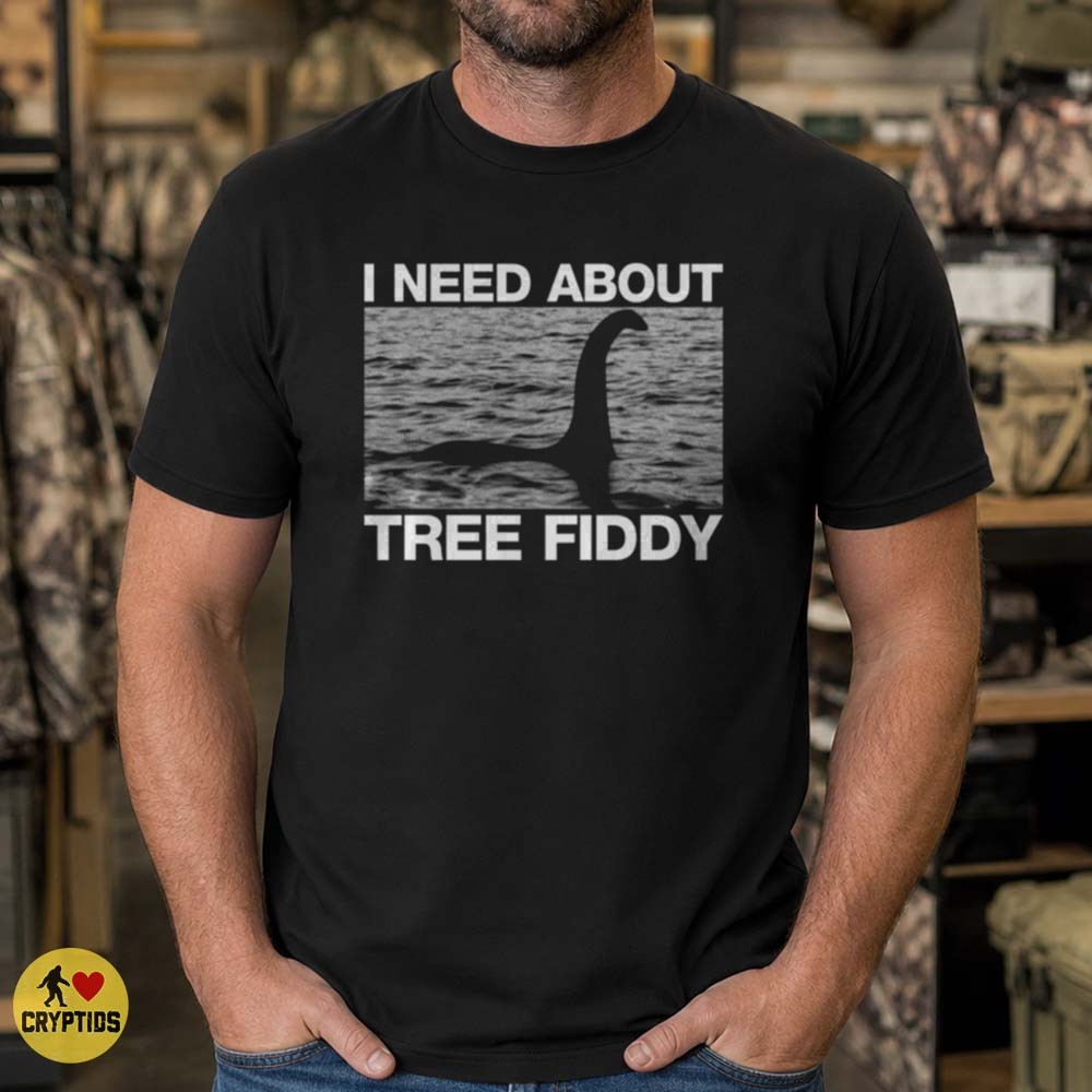 Loch Ness Monster I Need About Tree Fiddy South Park Funny Meme T-Shirt 1 Loch Ness Monster I Need About Tree Fiddy South Park Funny Shirt