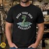 Loch Ness Monster Mind Your Own Business Cute Floral Funny Shirt