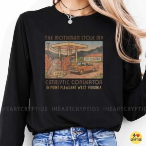 Mothman Stole My Catalytic Converter Point Pleasant Cryptid Shirt