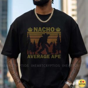 Nacho Average Ape Bigfoot Sasquatch Sombrero Maracas Funny Shirt