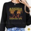 Nacho Average Ape Bigfoot Sasquatch Sombrero Maracas Funny Shirt