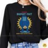 Radical Bigfoot Fact Bigfoot Bakes Delicious Cupcakes Funny Cryptid T-Shirt 9 Radical Bigfoot Fact Bigfoot Bakes Delicious Cupcakes Funny Shirt