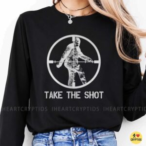 Take The Shot Bigfoot Hunting Sasquatch Cryptid Shirt