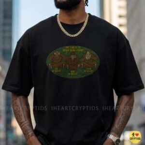 The 3 Rules To Never Being Found See Hear Speak No Bigfoot Funny Shirt
