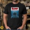 The Bloop Deep Sea Monster Jaws Parody Cryptid Shirt