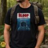 The Bloop Deep Sea Monster Jaws Parody Cryptid Shirt