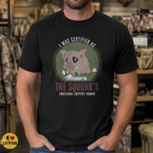 The Squonk Emotional Support Human Funny Shirt