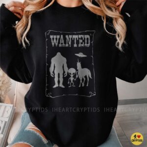 Wanted Bigfoot Alien Unicorn UFO Cryptid T-Shirt 8 Wanted Bigfoot Alien Unicorn UFO Cryptid Shirt