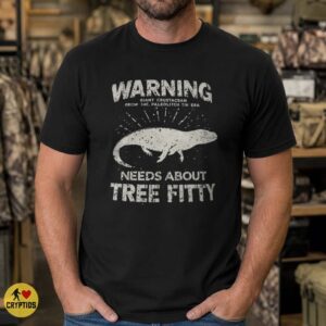 Warning Giant Crustacean Needs About Tree Fitty Loch Ness Monster South Park Funny Shirt
