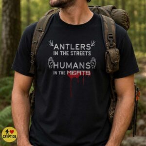 Wendigo Antlers In The Streets Humans In The Meats Funny Horror T-Shirt 5 Wendigo Antlers In The Streets Humans In The Meats Funny Shirt
