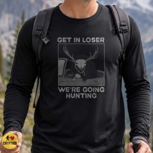 Wendigo Get In Loser We're Going Hunting Deer Skull Funny Shirt