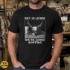 Wendigo Get In Loser We're Going Hunting Deer Skull Funny Shirt