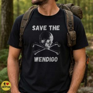 Wendigo Save The Wendigo Skull Crossbones Cryptid Horror Funny Shirt