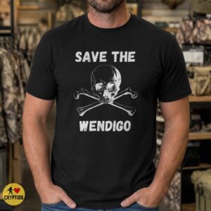 Wendigo Save The Wendigo Skull Crossbones Cryptid Horror Funny Shirt