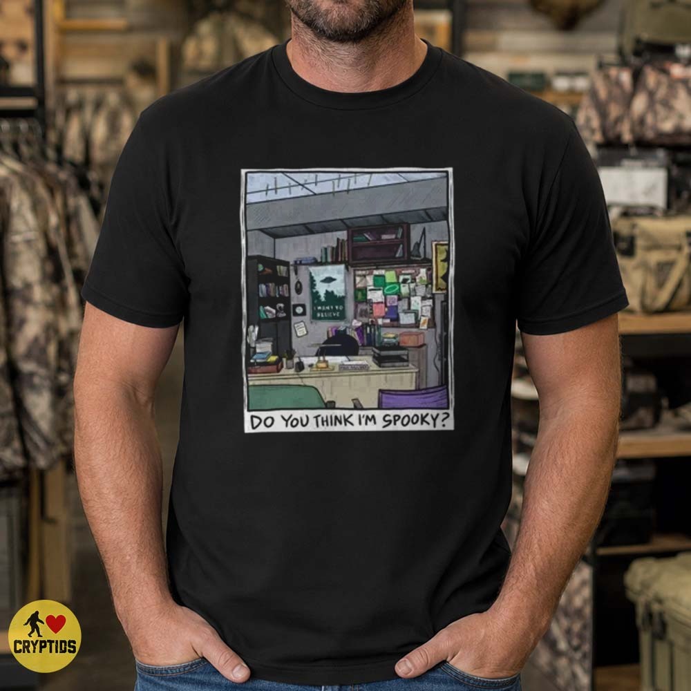 X-Files Office I Want To Believe Do You Think I'm Spooky Paranormal T-Shirt 2 X-Files Office I Want To Believe Do You Think I'm Spooky Paranormal Shirt