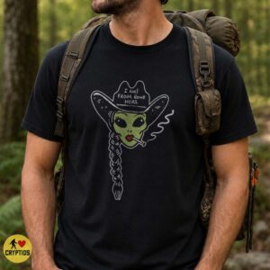 Alien Cowgirl I Ain’t From Round Here Shirt, Western Sci-Fi