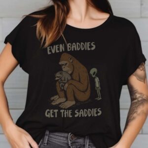Even Baddies Get the Saddies Funny Bigfoot Alien Raccoon Melancholy Shirt