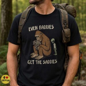 Even Baddies Get the Saddies Funny Bigfoot Alien Raccoon Melancholy Shirt