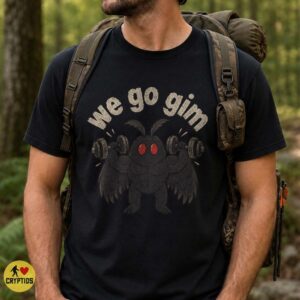 Mothman Workout Shirt, We Go Gym Funny Cryptid