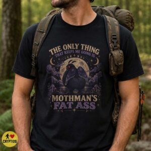 Mothman’s Fat Ass Funny Mothman Weird Shirt