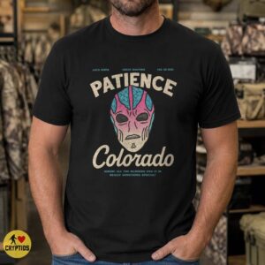 Resident Alien Patience Colorado Ignore the Murders Funny Shirt